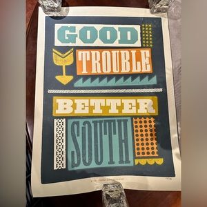 Hand letter-pressed Bitter Southerner print - Good Trouble, Better South